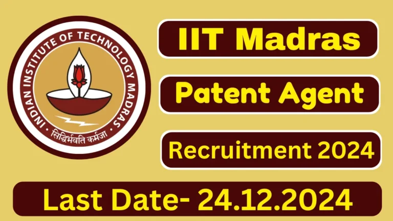 IIT Madras Patent Agent Recruitment 2024