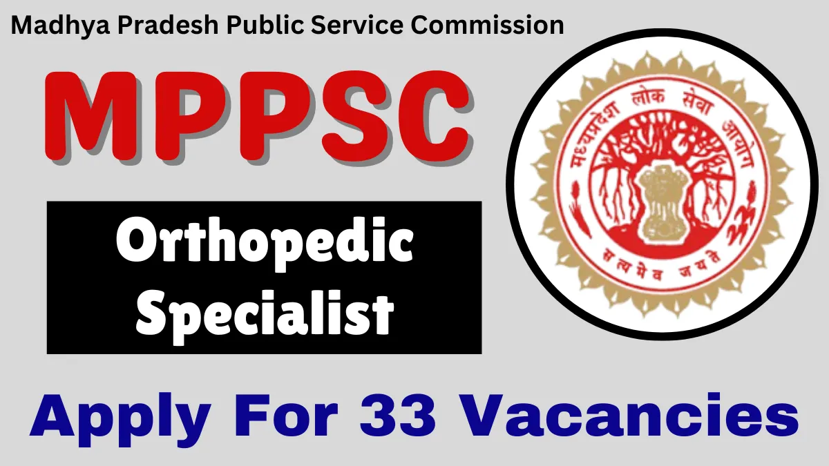 MPPSC Orthopedic Specialist Recruitment 2025