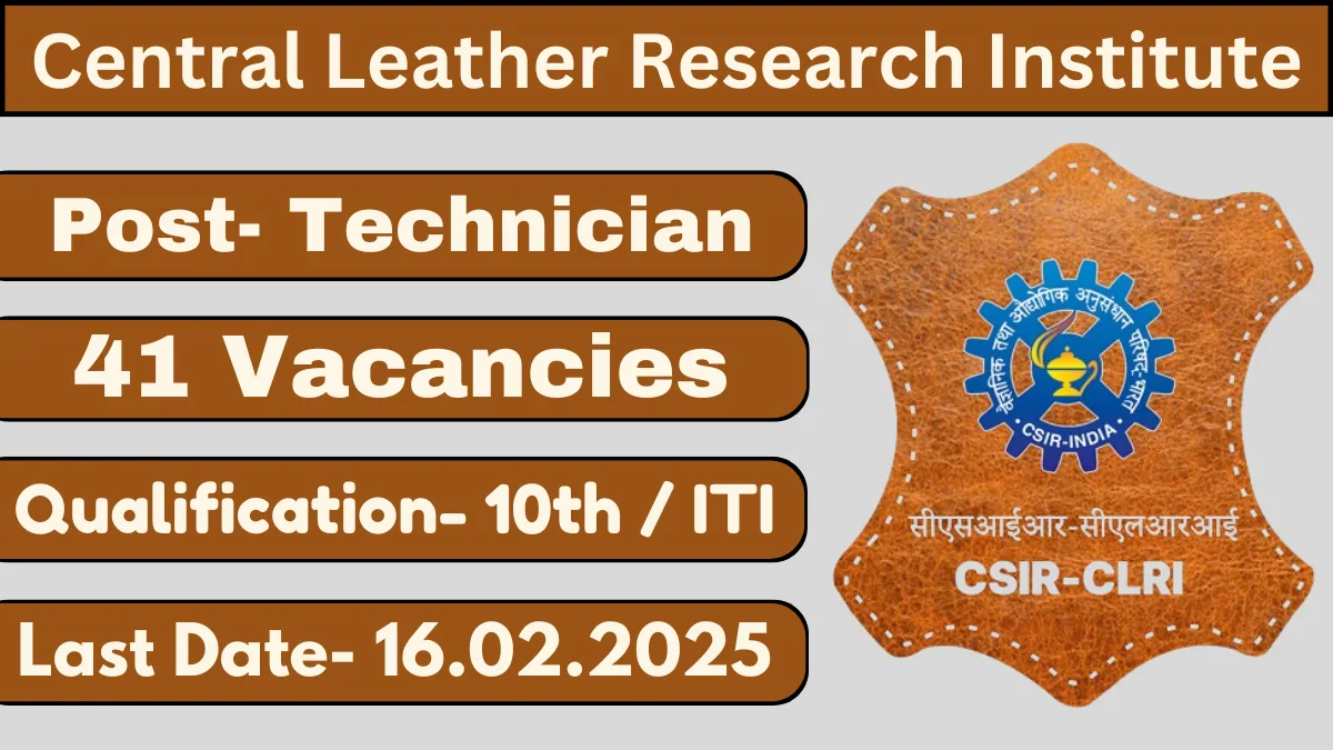Central Leather Research Institute Technician Recruitment 2025