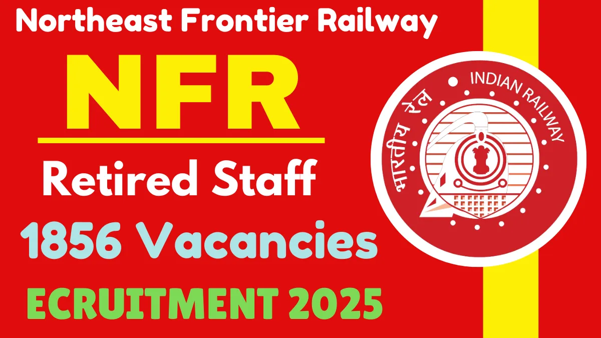 NFR Retired Staff Recruitment 2025