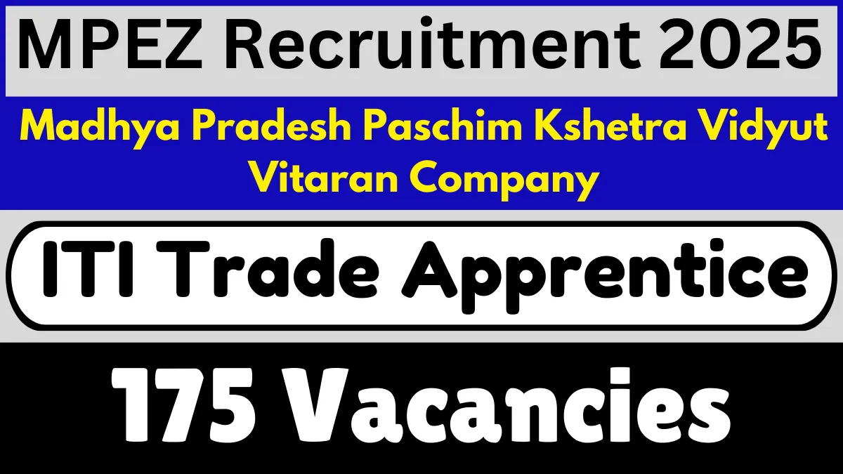 MPEZ ITI Trade Apprentice Recruitment 2025