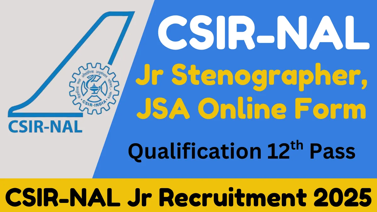 CSIR-NAL Jr Stenographer, JSA Online Form 2025