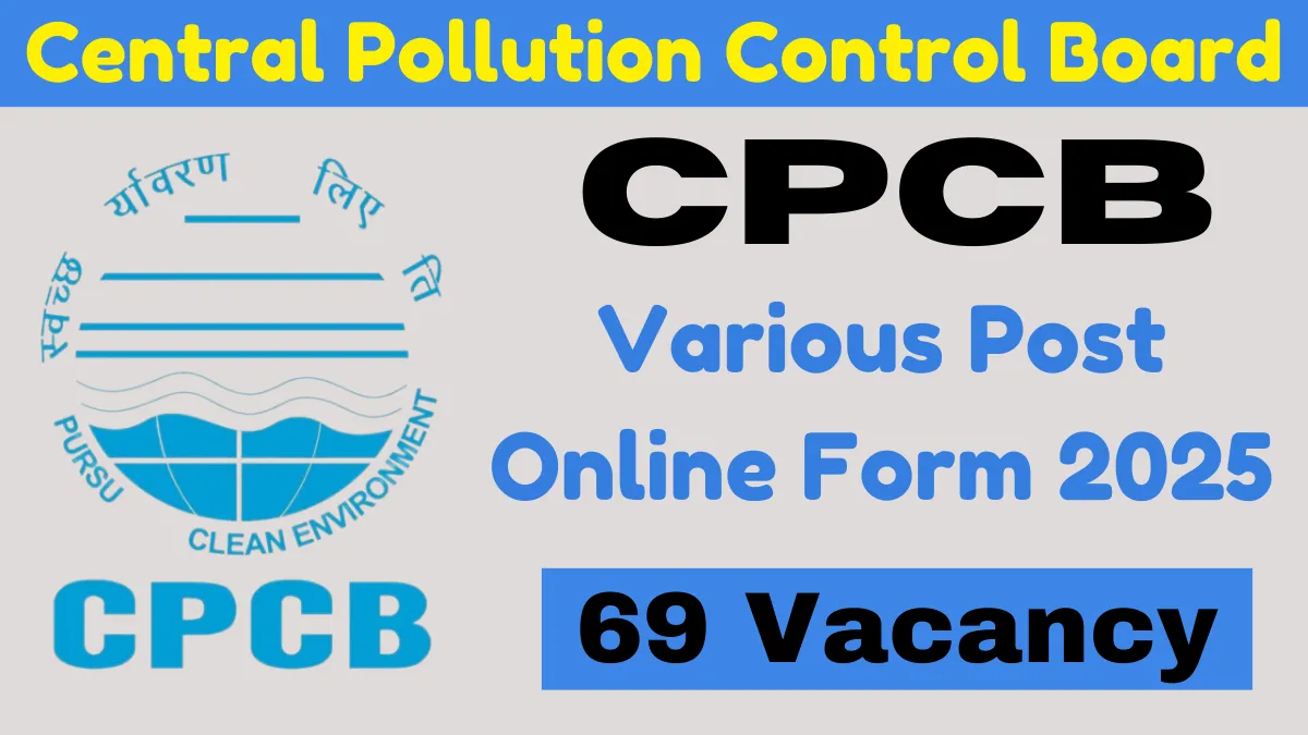 Central Pollution Control Board CPCB Various Post Online Form 2025