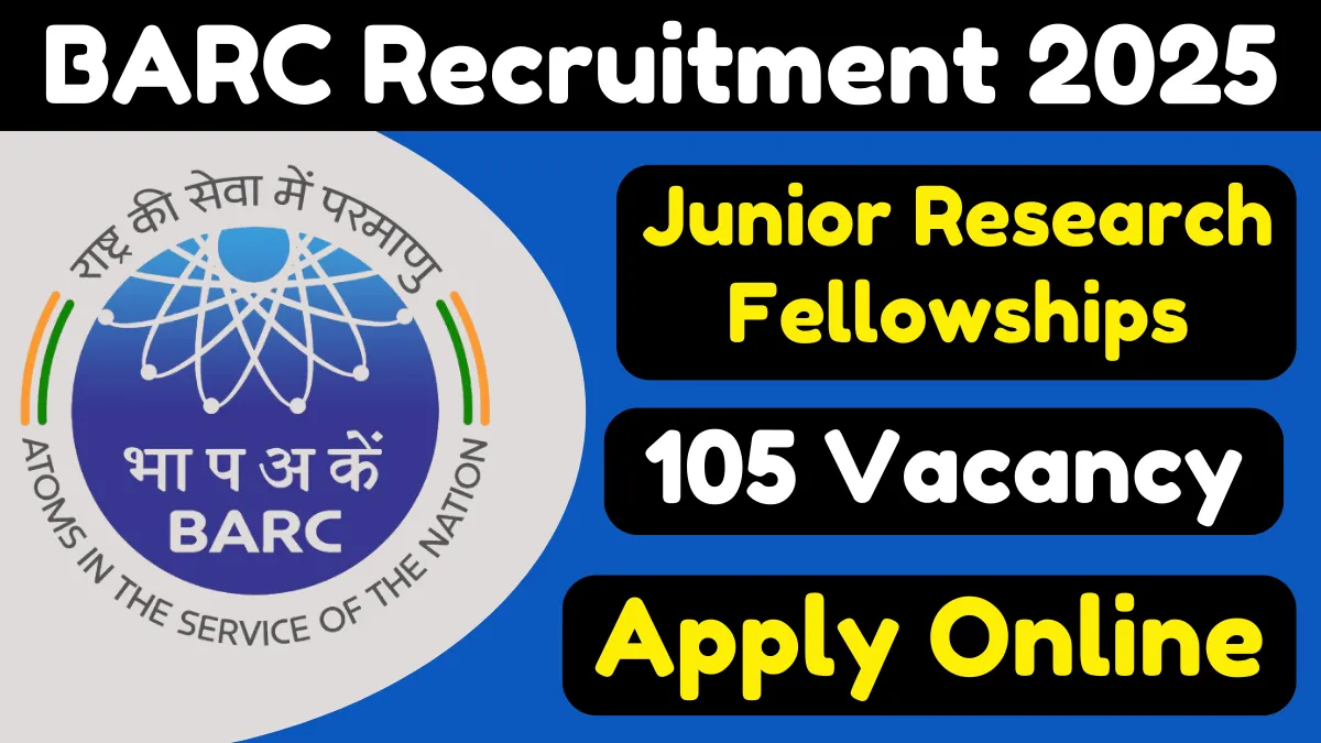 BARC Junior Research Fellowships Online Form 2025