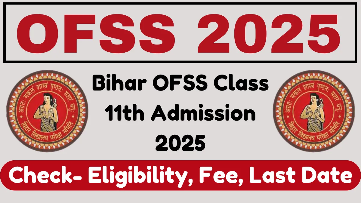 Bihar OFSS Class 11th Admission 2025 Online Form