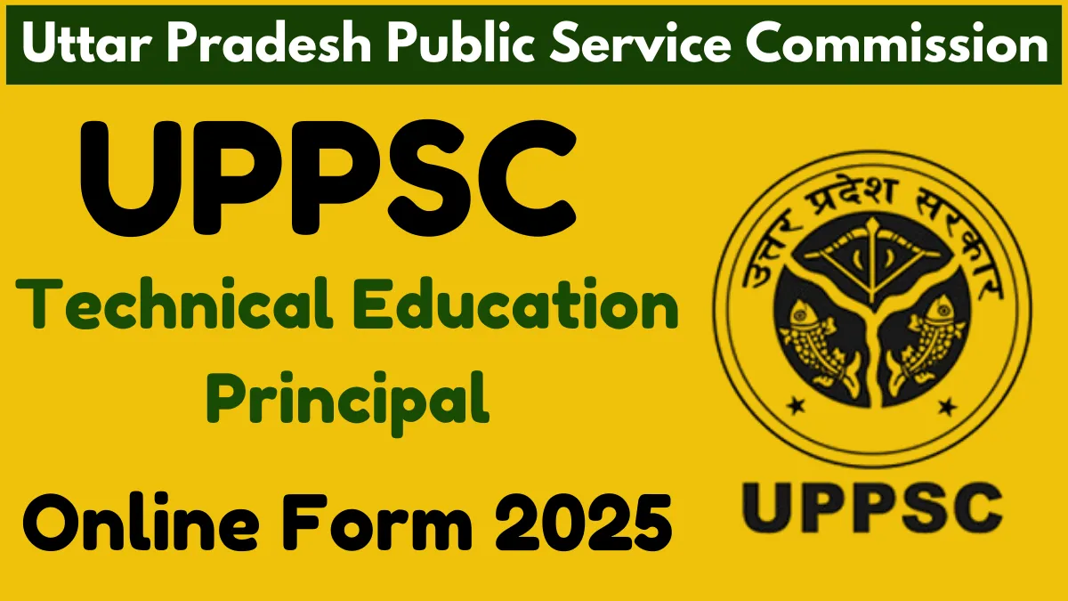 UPPSC Technical Education Principal Online Form 2025