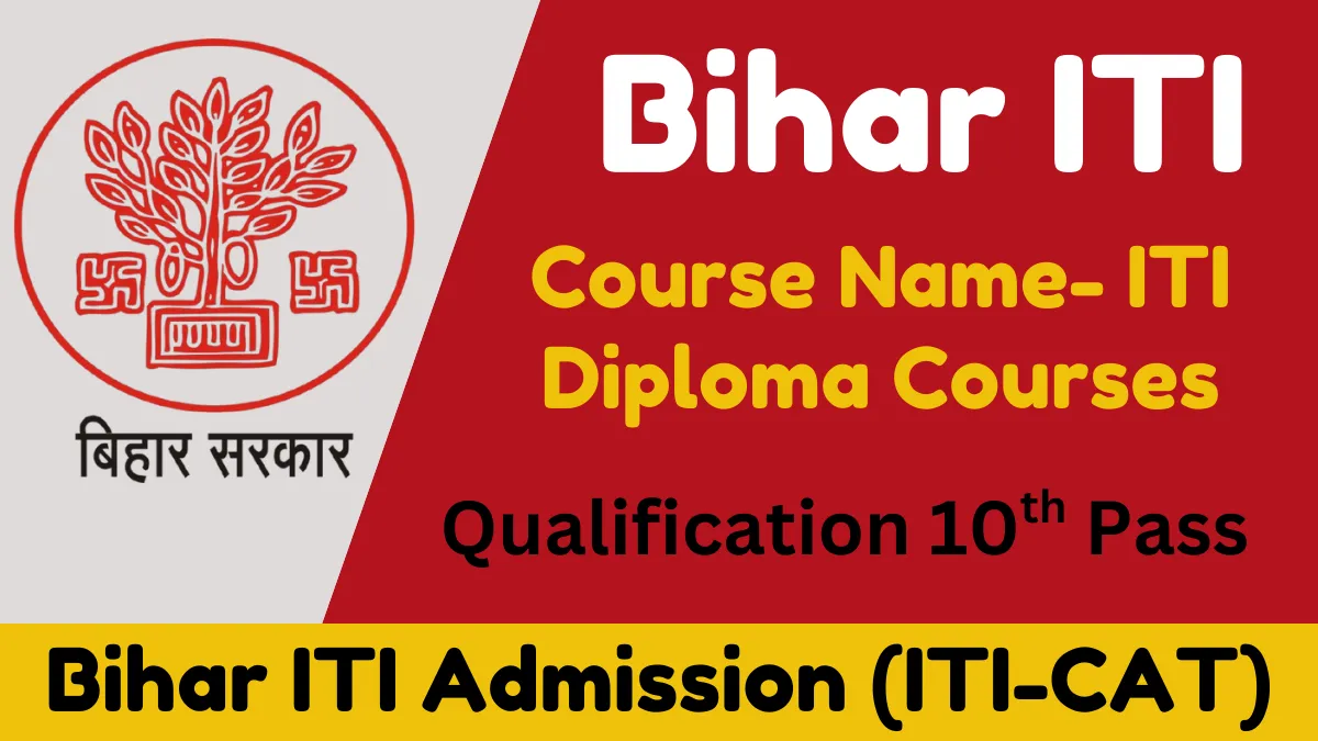 Bihar ITI Admission (ITI-CAT) Online Form 2025