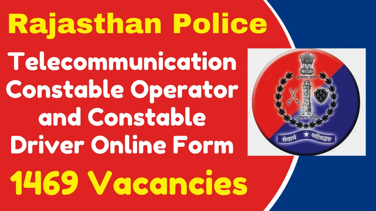 Rajasthan Police Telecom Constable Operator and Driver Online Form 2025