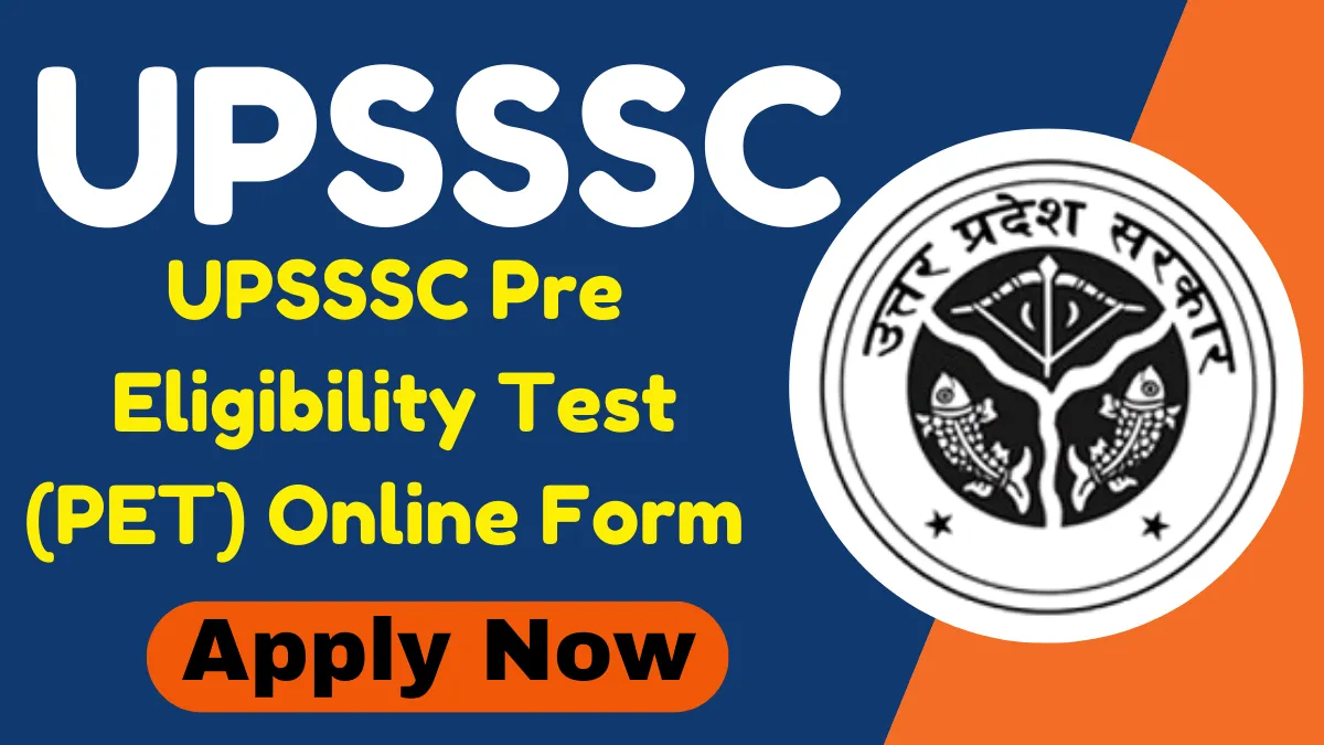 UPSSSC Pre Eligibility Test (PET) Online Form 2025