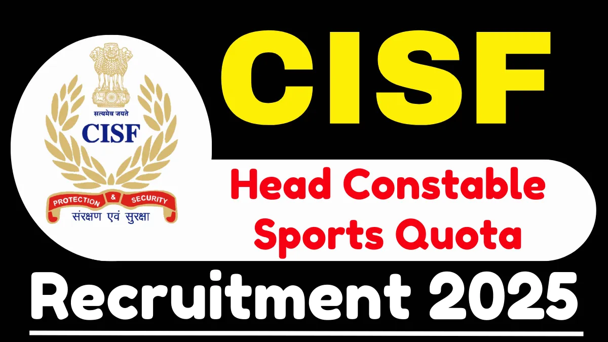 CISF Head Constable Sports Quota Online Form 2025