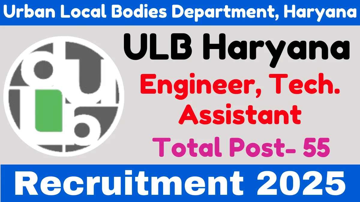Haryana ULB Engineer, Tech. Assistant Online Form 2025