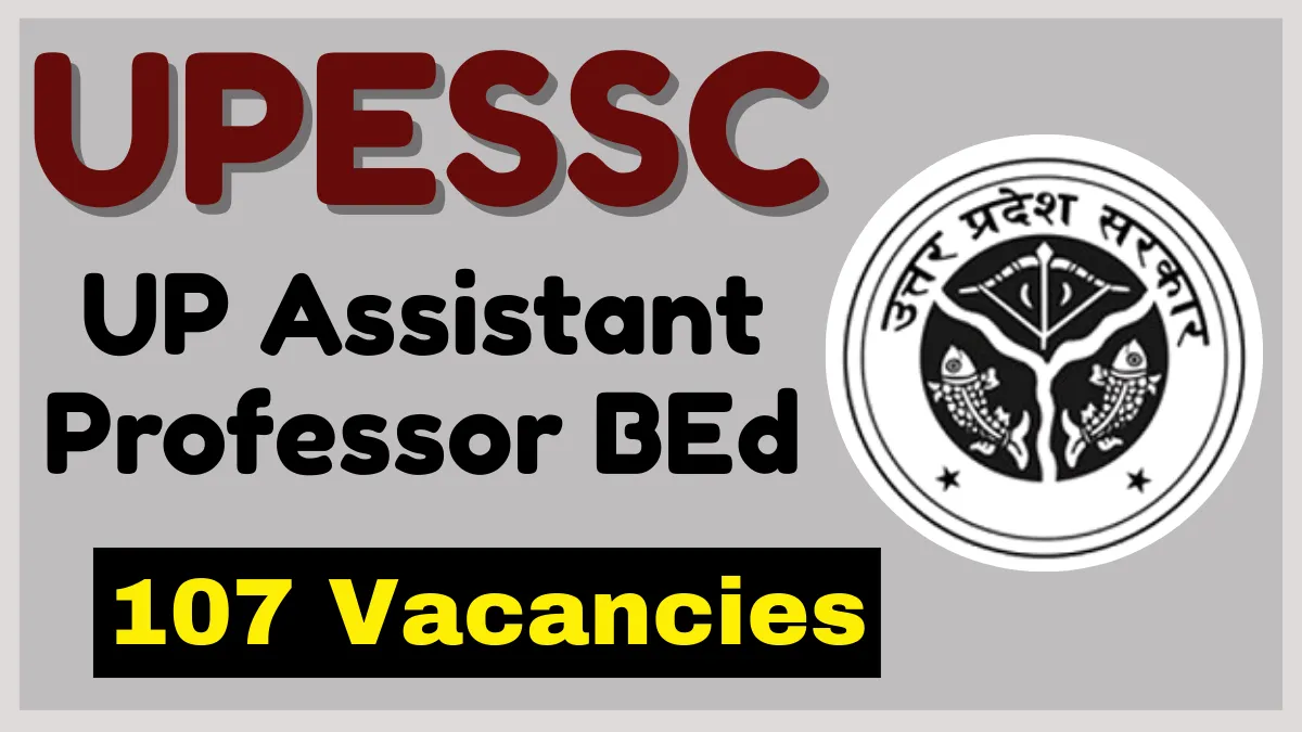 UPESSC Assistant Professor BEd Online Form 2025