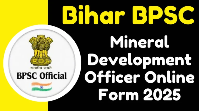 Bihar BPSC Mineral Development Officer Online Form 2025