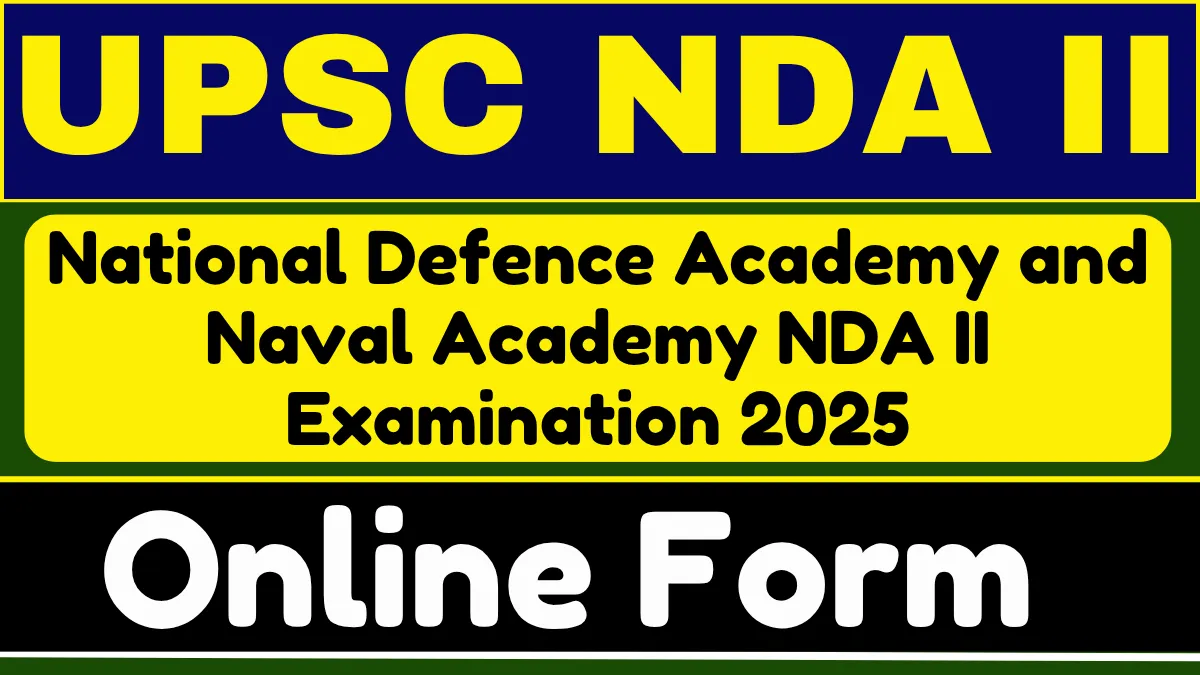 UPSC National Defence Academy and Naval Academy NDA II Examination 2025