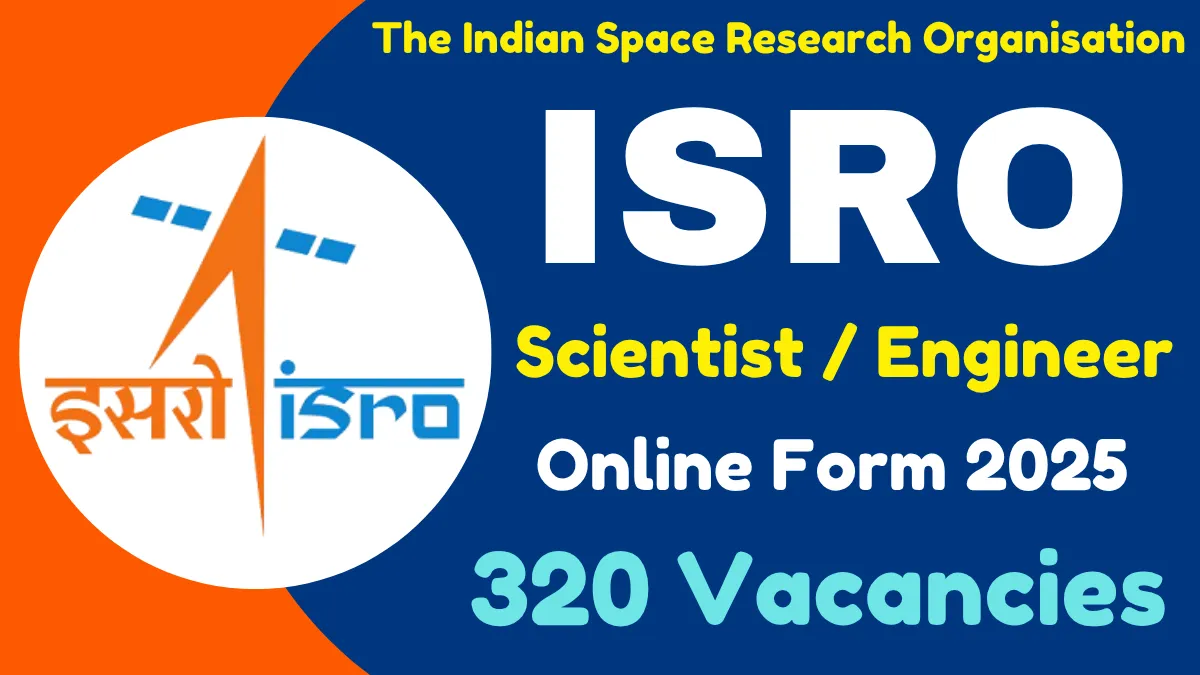 ISRO Scientist / Engineer Online Form 2025