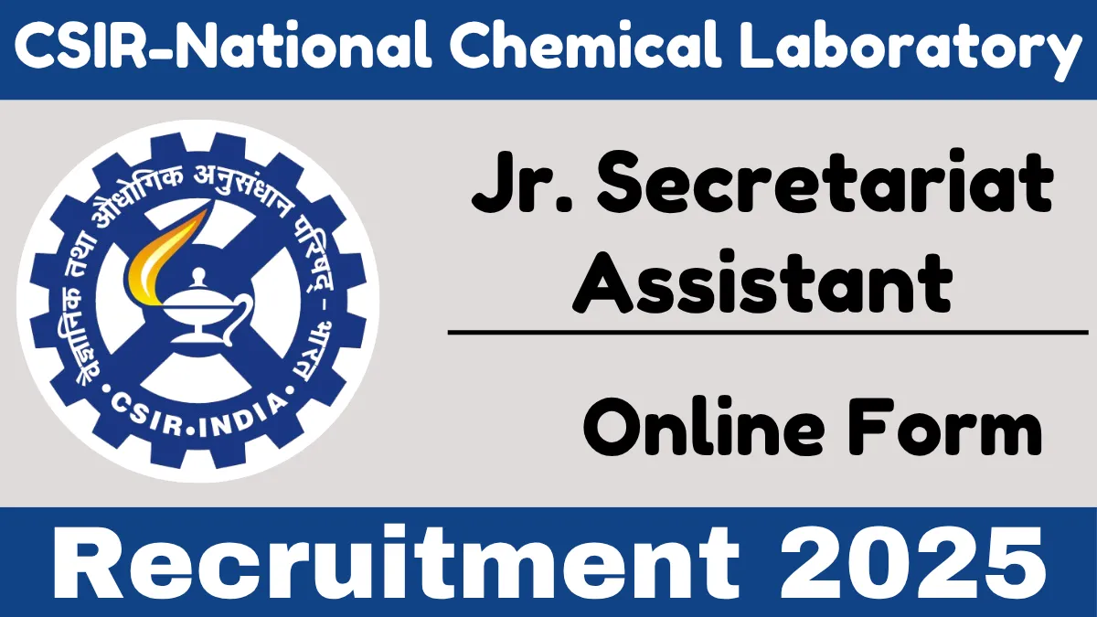 CSIR-NCL Jr Secretariat Assistant Online Form 2025