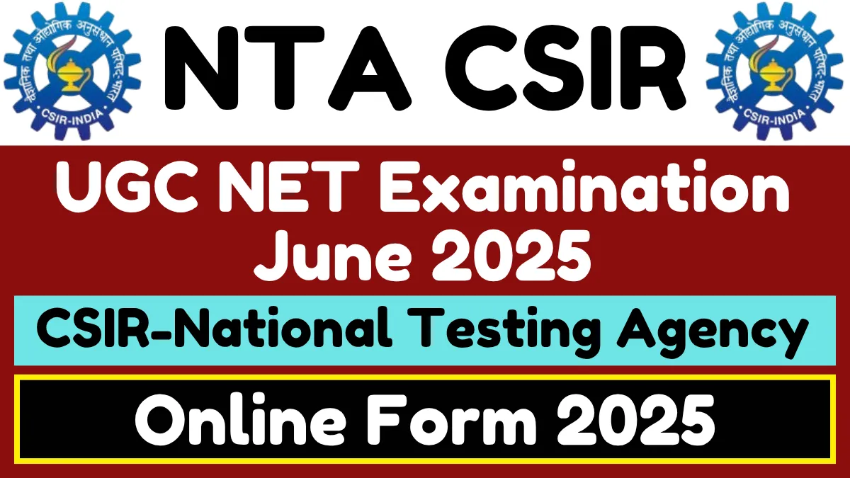 NTA CSIR NET Examination June 2025 Online Form