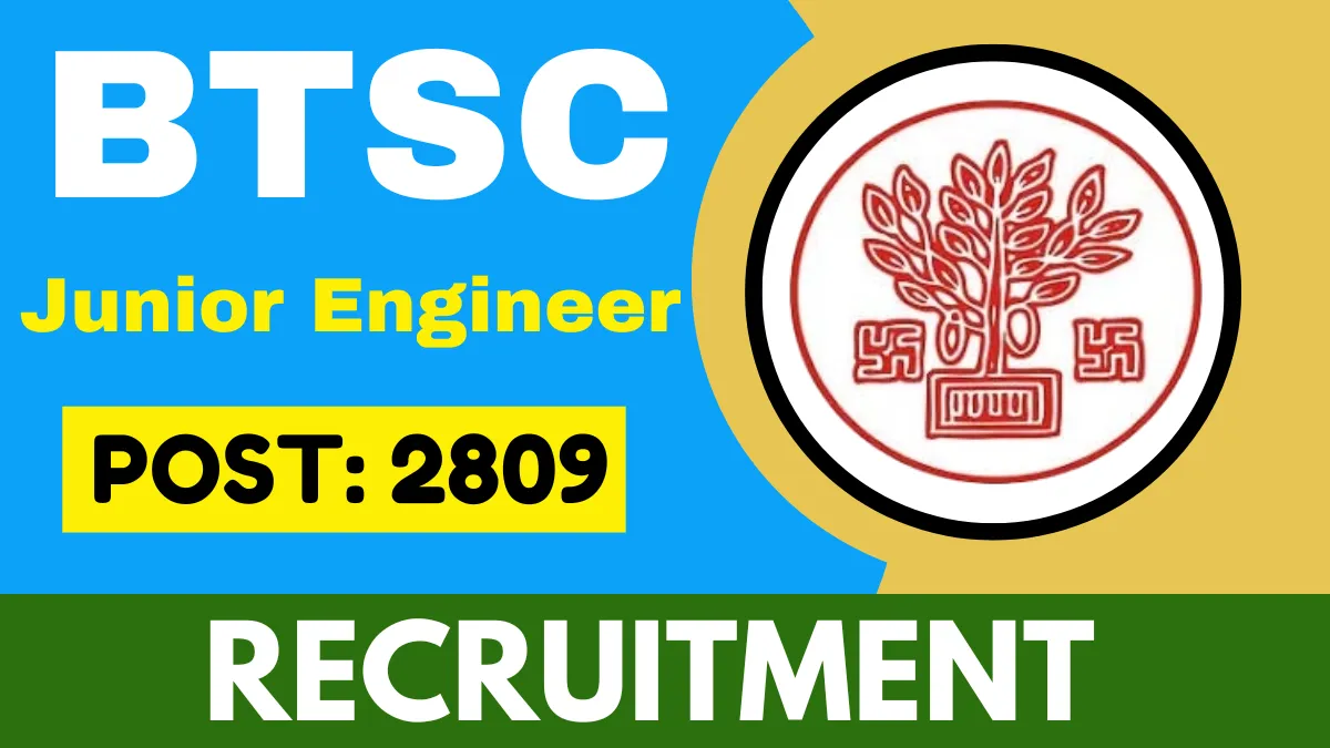 BTSC Junior Engineer Vacancy 2025
